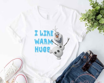 I Like Warm Hugs Olaf T-shirt Frozen Happy Snowman Adult Youth Toddler Tee Shirts