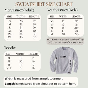 May include: A size chart for sweatshirts in men's, women's, youth, and toddler sizes. The chart shows the width and length measurements in inches for each size. The chart also includes a note that measurements can be off by +/- 1 inch.