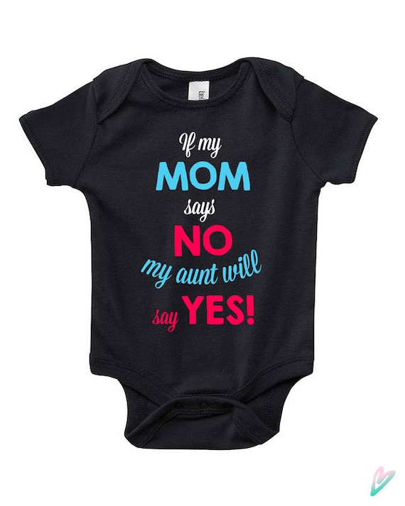 Funny Pregnancy Announcement Reveal Favorite Aunt Onesie\u00ae If My Mom Say No My Aunt Will Say Yes Onesie\u00ae Cute Baby Shower Gift From Aunt