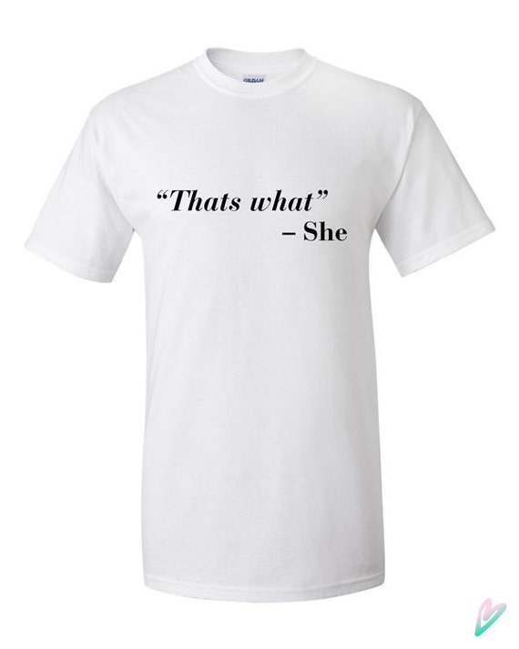 Thats What She Said T-shirt Tee Shirt Gift Funny Humor - Etsy