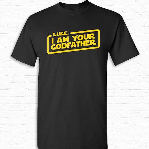 Personalized Name I Am Your Godfather Tshirt Tee - Etsy