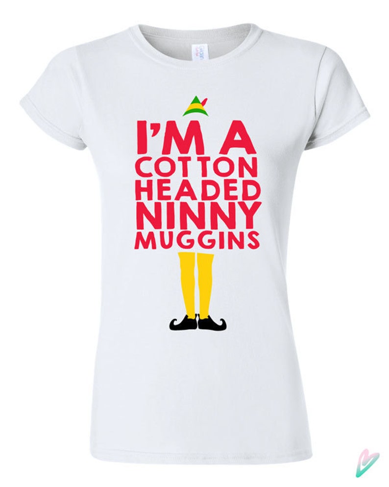 Cotton Headed Ninny Muggins Buddy the Elf Christmas Tshirt Etsy
