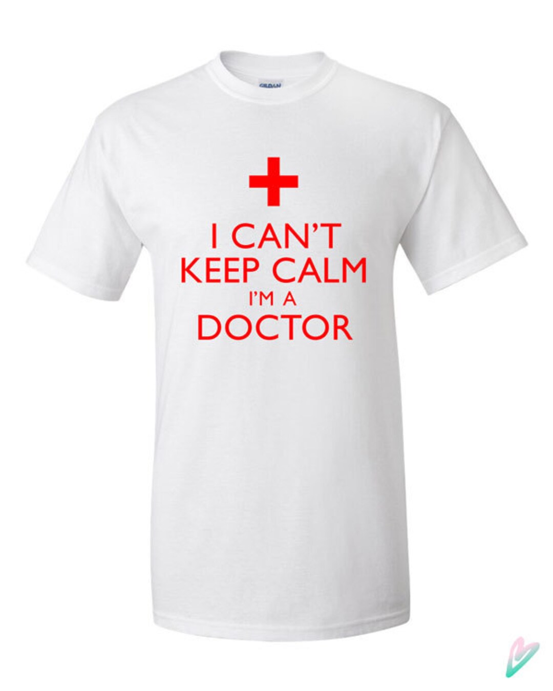 I Can't Keep Calm Im a Doctor T-shirt Tshirt Tee Shirt - Etsy