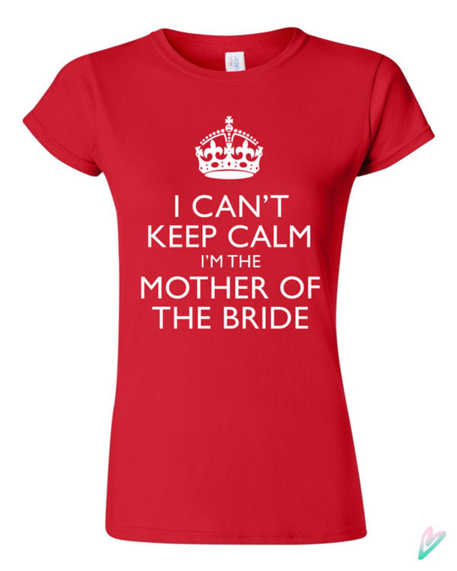 I Can't Keep Calm Im Mother of the Bride T-shirt Tshirt - Etsy