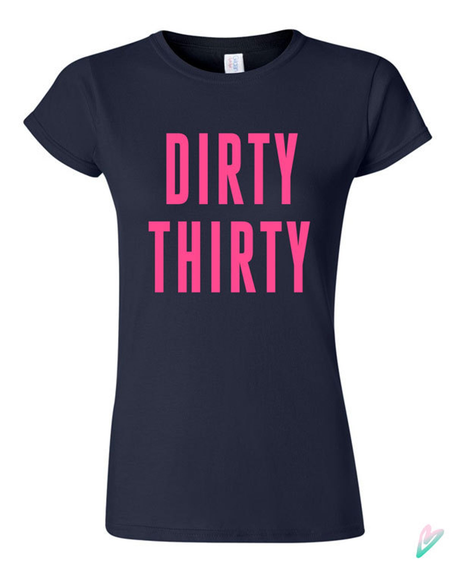 Funny Dirty Thirty T-shirt Tshirt Tee Shirt 30th Birthday - Etsy