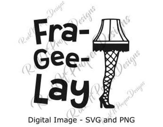 Download Fra-Gee-Lay A Christmas Story SVG file Leg Lamp svg A | Etsy