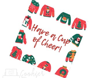 Christmas Ugly Sweater have a cup of cheer Christmas Tag