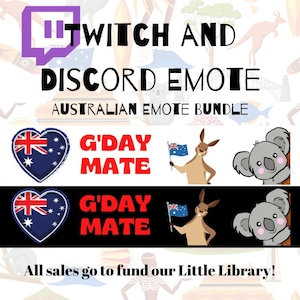 May include: A set of Twitch and Discord emotes featuring Australian themes. The emotes include a heart with the Australian flag, a kangaroo holding a flag, and a koala. The text "G'DAY MATE" is featured in red letters. The text "All sales go to fund our Little Library!" is also included.