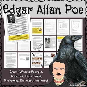 May include: A digital resource for teaching about Edgar Allan Poe. The resource includes a biography, writing prompts, activities, games, flashcards, and more. The image features a black and white illustration of Edgar Allan Poe, a raven, and a quote from Poe.