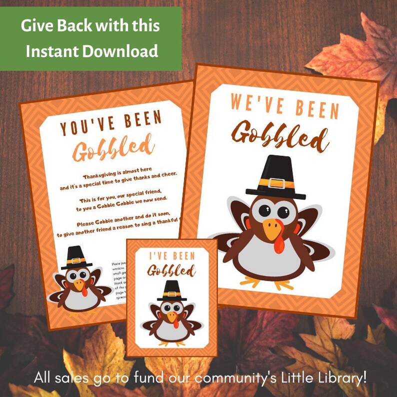 May include: Three printable Thanksgiving cards featuring a cartoon turkey with the text "You've Been Gobbled", "We've Been Gobbled", and "I've Been Gobbled". The cards are orange and white with a brown and white turkey illustration. The text on the cards is in a black font.