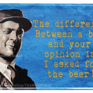 The Difference is I asked for the Beer FRIDGE MAGNET Funny Meme Bar Alcohol College Humor Witty