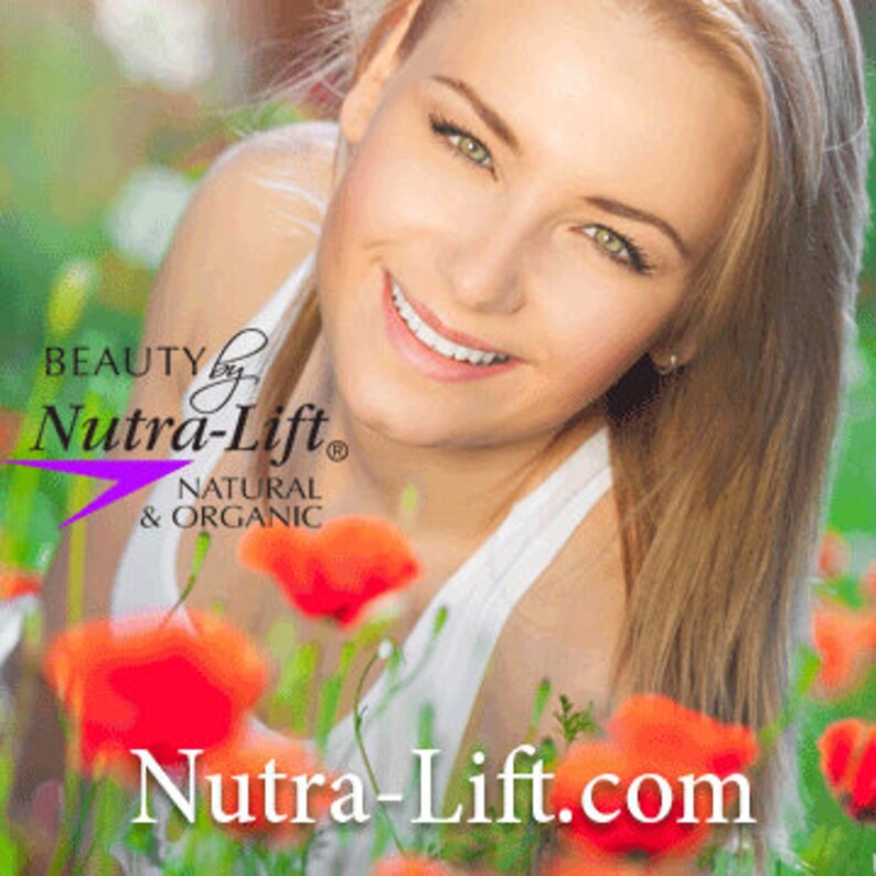 May include: A woman smiles in a field of red flowers. The image includes the text "Beauty by Nutra-Lift Natural & Organic" and "Nutra-Lift.com". The woman has blonde hair and is wearing a white top. The background is a blur of green and red.