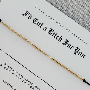 I'd Cut a Bitch For You Morse Code Message Bracelet