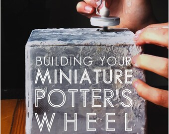 Order Your Softcover Book "Building Your Miniature Potter's Wheel"