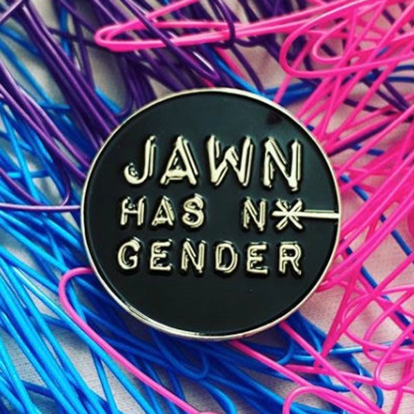 Jawn Has No Gender