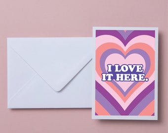 Valentine's Day Card Valentine for Husband Boyfriend Funny I Love It Here