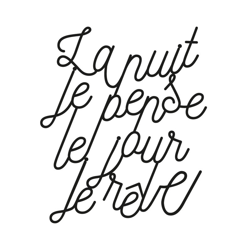 La nuit je pense Lettering cut in plexiglas\u00ae to hang