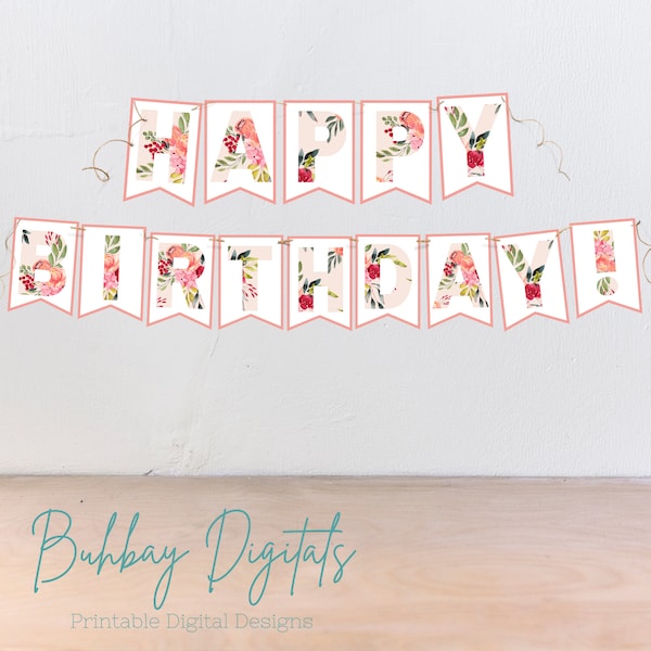 Floral Happy Birthday Party Banner - Printable Digital File - Simply Download & Print - Watercolor Flower Design -  PDF