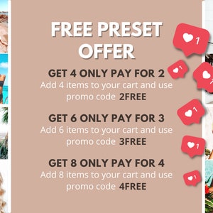 May include: A graphic with a pink background and text that reads "FREE PRESET OFFER". There are three offers: "GET 4 ONLY PAY FOR 2", "GET 6 ONLY PAY FOR 3", and "GET 8 ONLY PAY FOR 4". Each offer includes instructions to add items to a cart and use a promo code.