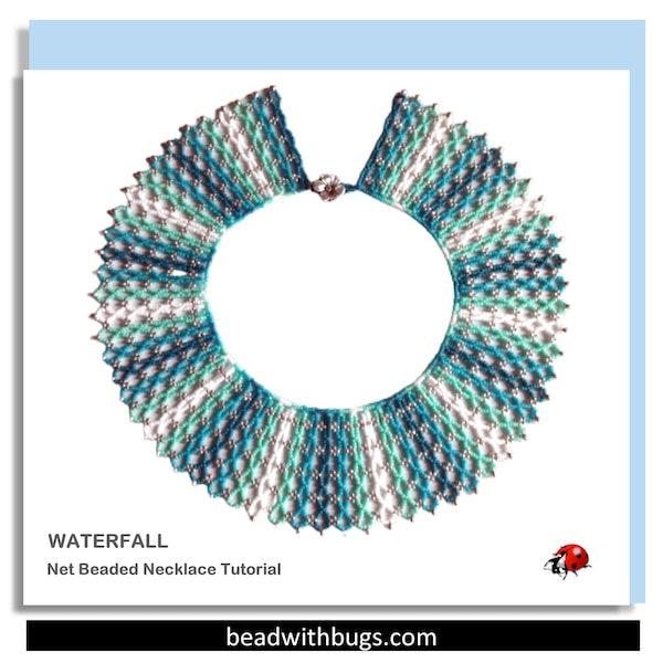 WATER FALL: Net Beaded Collar Necklace Pattern by Bead with Bugs