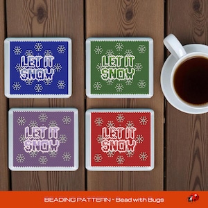 Peyote Stitch Perlenuntersetzer Muster von Bead mit Bugs, LET IT SNOW