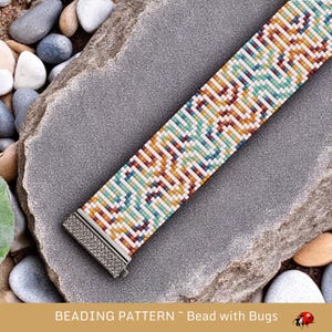 May include: A beaded bracelet with a colorful geometric pattern in shades of white, teal, orange, and burgundy. The bracelet has a silver clasp. The text "BEADING PATTERN ~ Bead with Bugs" is at the bottom of the image.