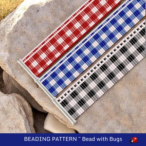 May include: Three beaded patterns with a gingham design in red and white, blue and white, and black and white. The patterns are displayed on a light grey rock surface. The text "BEADING PATTERN ~ Bead with Bugs" is at the bottom.