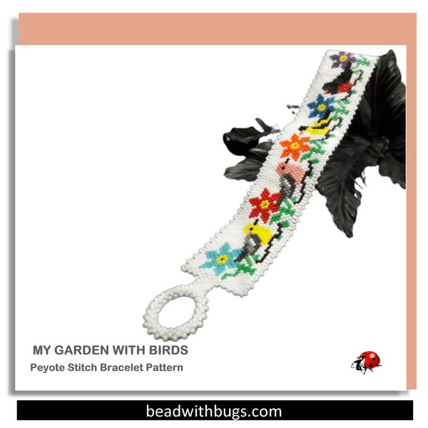 GARDEN BIRDS: A Peyote Stitch Beaded Bracelet Pattern by Bead with Bugs