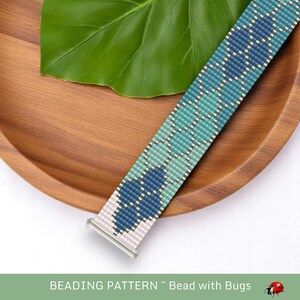 May include: A beaded watch strap featuring a geometric design in shades of blue and teal. The strap is presented on a wooden tray with a green leaf. The text "BEADING PATTERN ~ Bead with Bugs" is at the bottom.