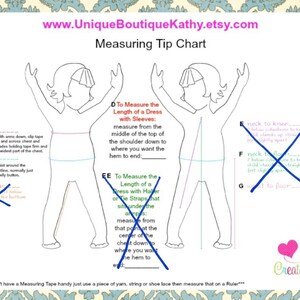 May include: A printable measuring tip chart for clothing with illustrations of a child. The chart includes instructions for measuring chest, waist, inseam, neck to knee, neck to floor, and the length of a dress with sleeves or straps. The chart also includes the text "www.UniqueBoutiqueKathy.etsy.com" and "Creaty Kids Couture".