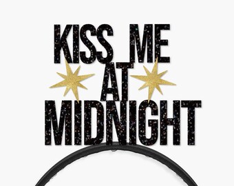 Kiss me at Midnight New Years eve Headband | New Years Eve Hat | Happy New Year Headbands | New Years Eve 2023 NYE
