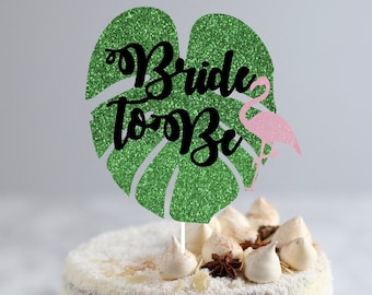 Bride to Be Palm Leaf Cake topper- Beach Bachelorette, Tropical Bachelorett, Beach Bride, Flamingo Bachelorette, Palm Leaf Decorations