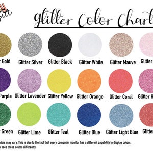 May include: A glitter color chart with 18 glitter colors in circular swatches. Colors include gold, silver, black, white, mauve, pink, purple, lavender, yellow, orange, coral, hot pink, green, lime, teal, blue, light blue, and red.