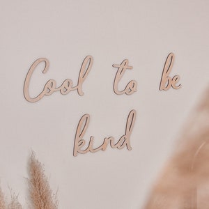 Cool to be kind - Wooden Words Cutout Phrases - Wood Words - Playroom Decor - Neutral Decor - Nursery Decor - Kids Decor For Wall