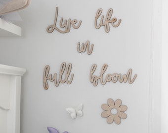 Live Life In Full Bloom - Flower Nursery - Wood Script - Flower Wall Decals - Girls Room Decor - Wall Quotes - Floral Art
