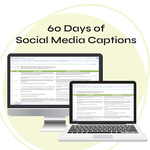 May include: A desktop computer and a laptop show a spreadsheet titled "60 Days of Social Media Captions." The text is black on white. The computer is silver, and the laptop is black. The background is a light green and white circular design.