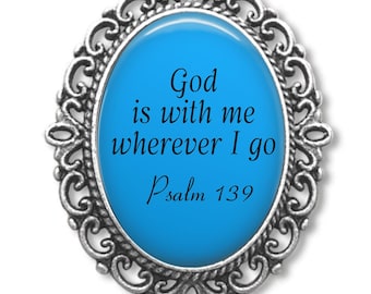 Psalm 139 Religious Medal, God is with me wherever I go, Christian Religious Gift,