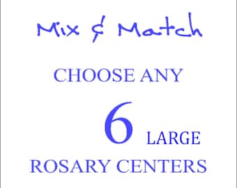 Rosary Centers x 6, Large Assorted Rosary Centerpieces, Custom Rosary Centers, Choose