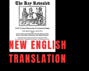 May include: A book cover with the title "The Key Revealed" and the text "New English Translation" in red. The cover features an illustration of three figures and text describing the book as a 14-15th century manuscript of ceremonial magic.