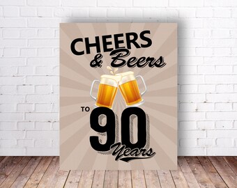 Cheers & Beers to 90 Years Party Sign, 90th Milestone Birthday Party Sign - Printable PDF, DIY Print, Instant Download