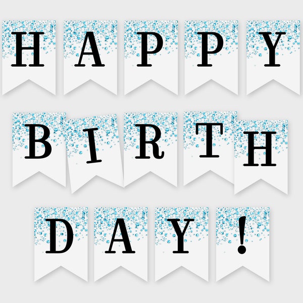 Happy Birthday Printable Banner - Blue Confetti Glitters - Printable PDF, DIY Print, Instant Download / #4CG