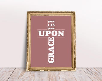 Gracia sobre gracia, Juan 1:16 Versículo bíblico - Póster religioso, Arte cristiano para pared - Archivo digital imprimible, Descarga instantánea