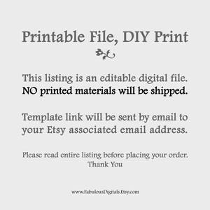 Op de afbeelding: Printbaar bestand, DIY-print. Deze vermelding is een bewerkbaar digitaal bestand. Er worden GEEN gedrukte materialen verzonden. De link naar de sjabloon wordt per e-mail naar uw met Etsy geassocieerde e-mailadres verzonden. Lees de volledige vermelding alstublieft voordat u uw bestelling plaatst. Bedankt www.FabulousDigitals.Etsy.com