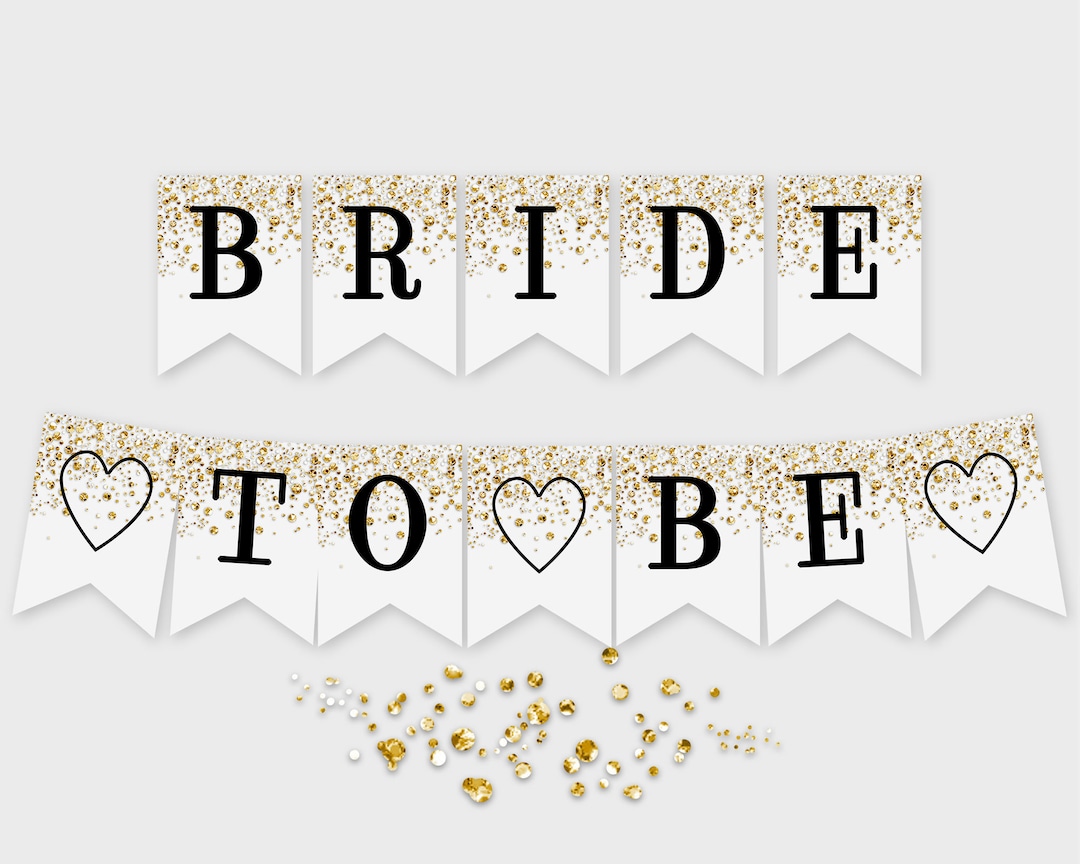 Bride to Be Printable Banner Gold Confetti Glitter Bridal Etsy