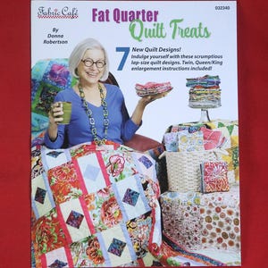 Fat Quarter Quilt Treats - Fabric Cafe - by Donna Robertson - 7 Quilt Designs Using Fat Quarters