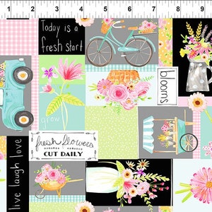 May include: A colourful patchwork fabric design with a floral theme. The fabric features images of a bicycle, a flower cart, a truck, and a vase of flowers. The text "Today is a fresh start", "grow", "fresh flowers CUT DAILY", and "blooms" is included in the design.