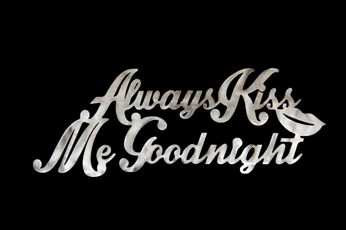 Always Kiss Me Goodnight With Lips Bedroom Decor Metal Art Etsy