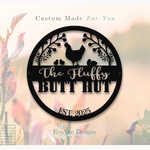 Custom Fluffy Butt Hut Chicken Coop Sign | Farmhouse Backyard Chicken Decor S2007