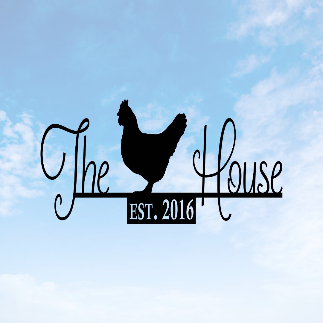 The Chicken House Sign, Hen House Sign, Chicken Coop Sign, Established