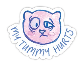 My Tummy Hurts • Illustrated Bear Vinyl Sticker